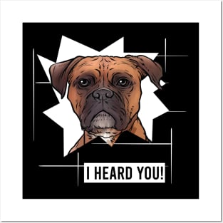 Funny Boxer I Heard You Posters and Art